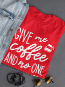 Coffee And No One Gets Hurt Shaped Tee Women's -GoatDeals Designs
