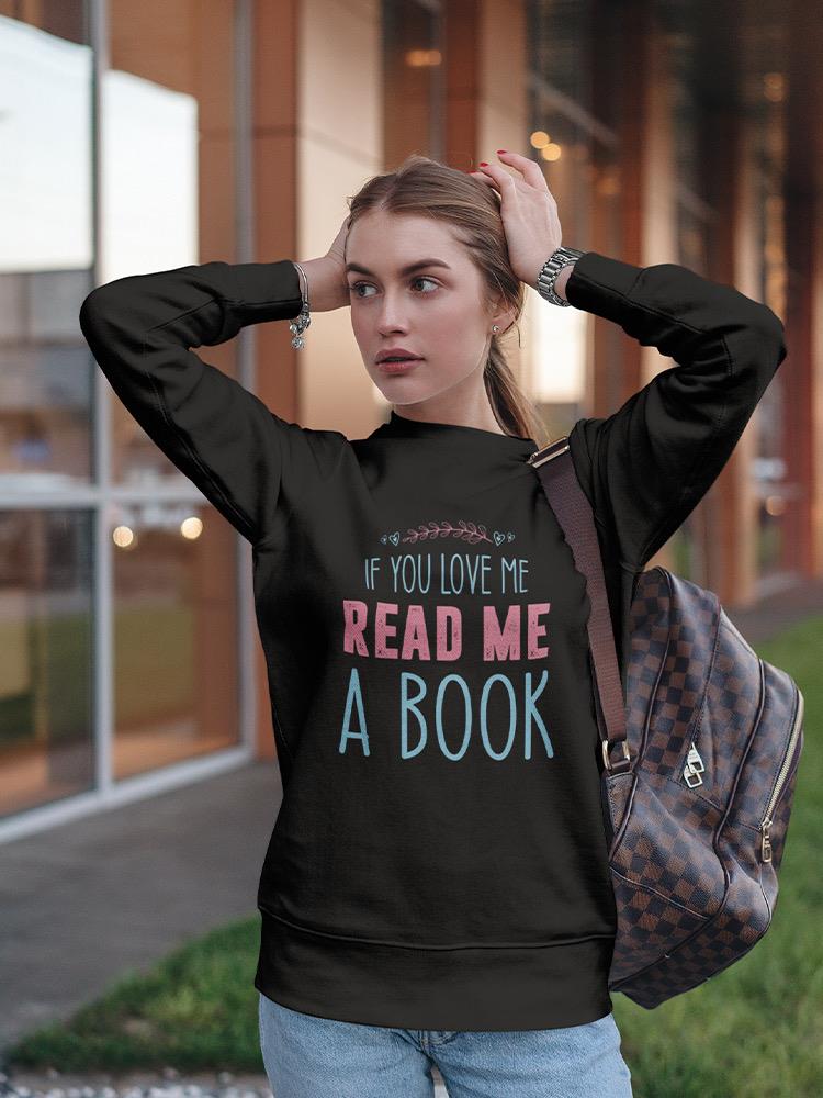 Read Me A Book Sweatshirt Women's -GoatDeals Designs