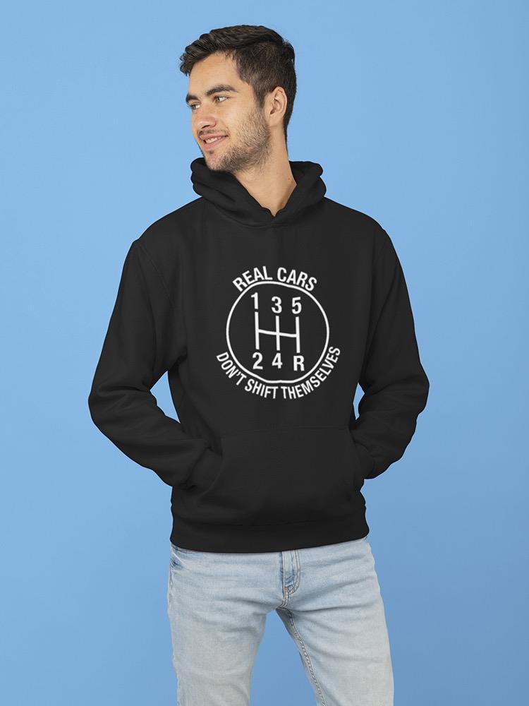Real Cars Don't Shift Themselves Hoodie Men's -GoatDeals Designs