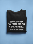They're The Real Heroes Sweatshirt Men's -GoatDeals Designs