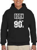 Born In The Nineties Hoodie Men's -GoatDeals Designs