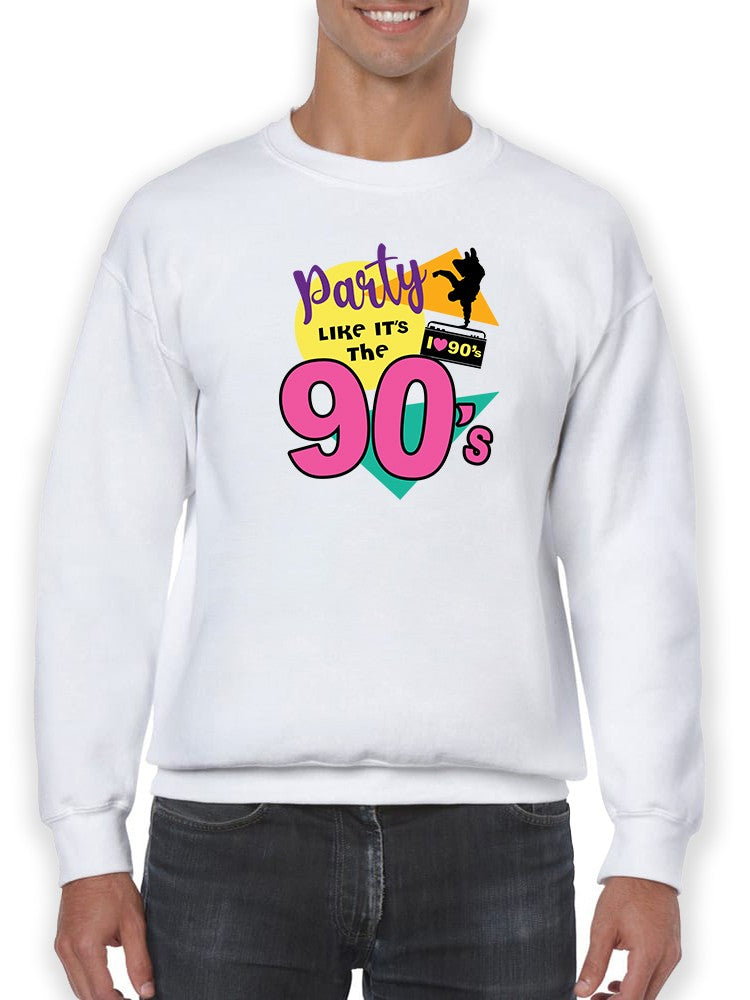Party Like The 90s Sweatshirt Men's -GoatDeals Designs