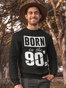Born In The 90's Sweatshirt Men's -GoatDeals Designs