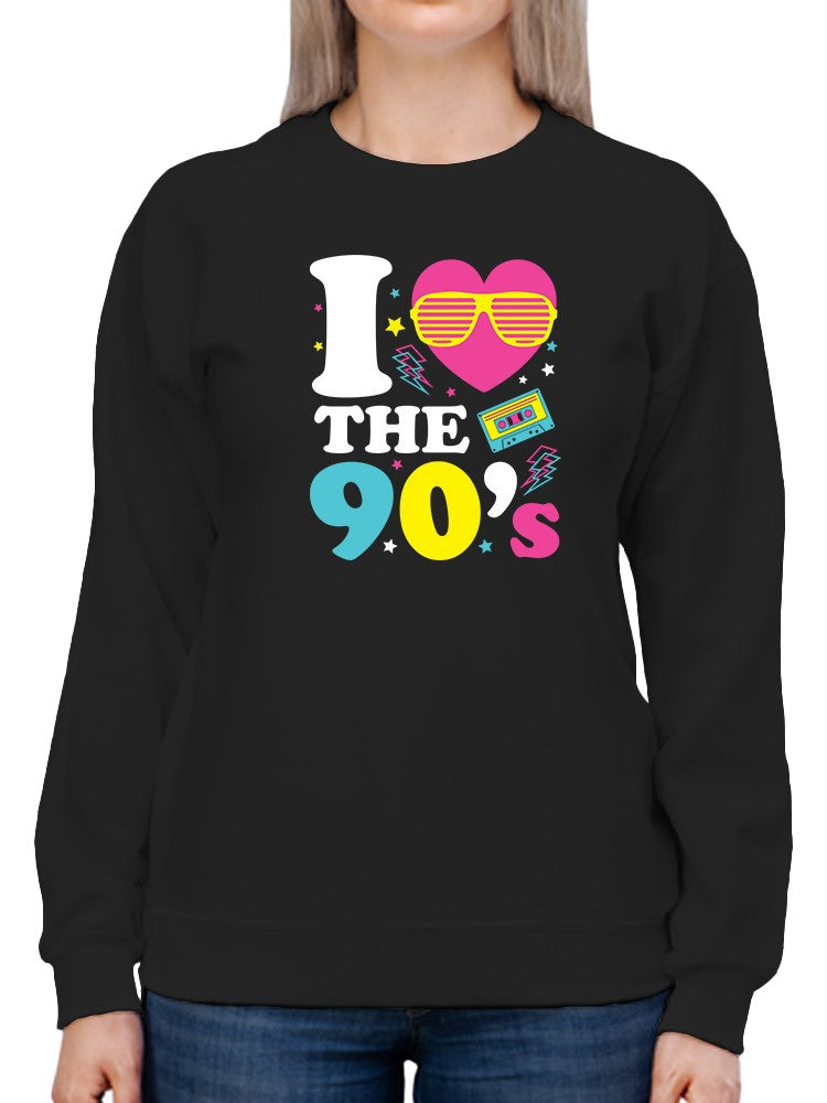 I Love The Nineties Sweatshirt Women's -GoatDeals Designs