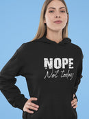 No, Not Today Hoodie Women's -GoatDeals Designs