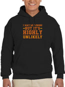 I May Be Wrong But It's Unlikely Hoodie Men's -GoatDeals Designs