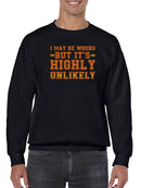 I Am Always Right Funny Quote Sweatshirt Men's -GoatDeals Designs