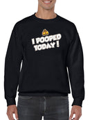 Pooped Today Sweatshirt Men's -GoatDeals Designs