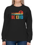 Be Kind Colorful Sweatshirt Women's -GoatDeals Designs