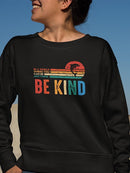 Be Kind Colorful Sweatshirt Women's -GoatDeals Designs