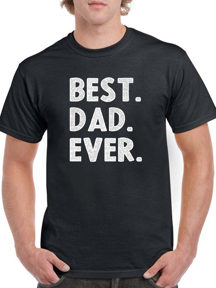 Best, Dad, Ever, Tee Men's -GoatDeals Designs