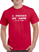 Paused My Game Funny Gamer Quote Tee Men's -GoatDeals Designs