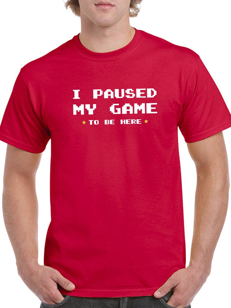 Paused My Game Funny Gamer Quote Tee Men's -GoatDeals Designs