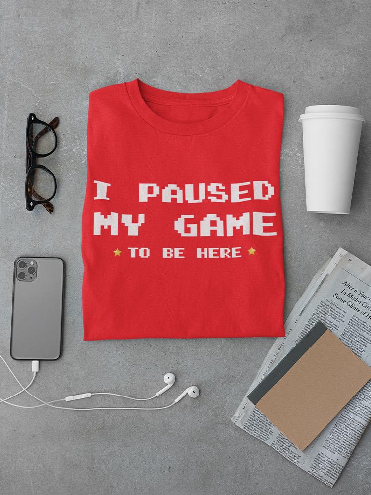 Paused My Game Funny Gamer Quote Tee Men's -GoatDeals Designs