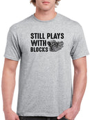 Still Playing With Blocks Tee Men's -GoatDeals Designs