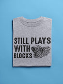 Still Playing With Blocks Tee Men's -GoatDeals Designs