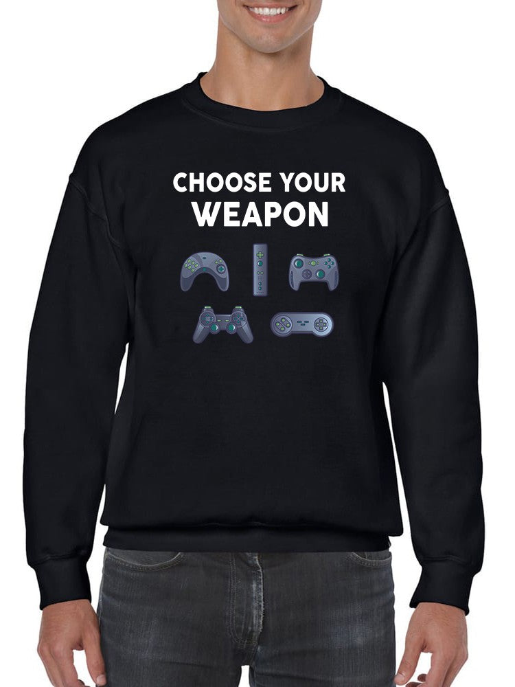 Choose Your Gamer Weapon Sweatshirt Men's -GoatDeals Designs