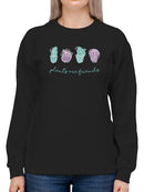 Plants Are Friends Design Sweatshirt Women's -GoatDeals Designs