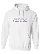 It's A Beautiful Day To Leave Me Hoodie Women's -GoatDeals Designs