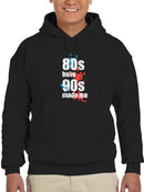 An 80s Baby, 90s Made Me Hoodie Men's -GoatDeals Designs