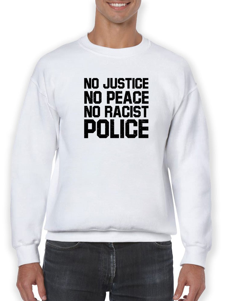 No Justice No Peace No Racist  Sweatshirt Men's -GoatDeals Designs