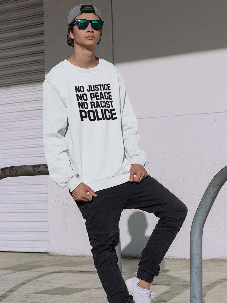 No Justice No Peace No Racist  Sweatshirt Men's -GoatDeals Designs