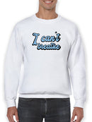 I Can't Breathe Font Curved  Sweatshirt Men's -GoatDeals Designs