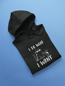 I Do What I Want Cat Hoodie Women's -GoatDeals Designs