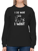 I Do What I Want Cat Design Sweatshirt Women's -GoatDeals Designs