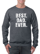 Best. Dad. Ever. Quote Sweatshirt Men's -GoatDeals Designs