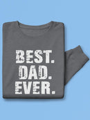 Best. Dad. Ever. Quote Sweatshirt Men's -GoatDeals Designs
