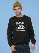 I'm Not The Step Dad Sweatshirt Men's -GoatDeals Designs