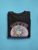 Not Your Wife Cute Girl Sweatshirt Women's -GoatDeals Designs