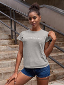 Your Own Way  Shaped Tee Women's -GoatDeals Designs