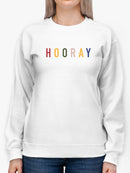 Cheerful Hooray Quote Sweatshirt Women's -GoatDeals Designs