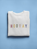 Cheerful Hooray Quote Sweatshirt Women's -GoatDeals Designs