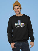 Never Forget Quote Sweatshirt Men's -GoatDeals Designs