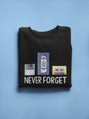 Never Forget Quote Sweatshirt Men's -GoatDeals Designs