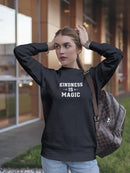 Kindness Is Magic Tagline Sweatshirt Women's -GoatDeals Designs