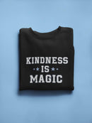 Kindness Is Magic Tagline Sweatshirt Women's -GoatDeals Designs