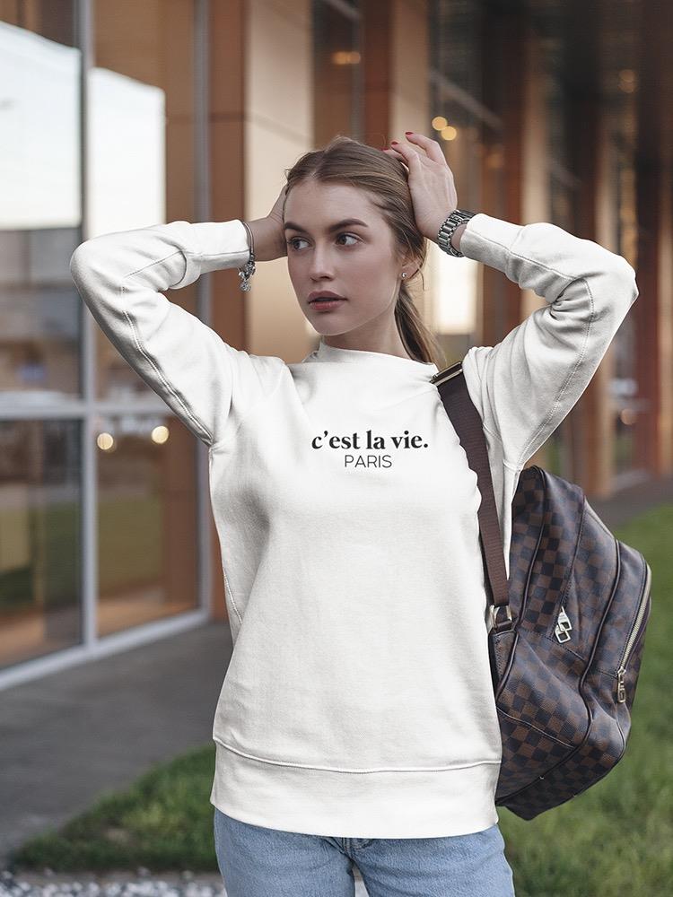 C'est La Vie Quote Sweatshirt Women's -GoatDeals Designs