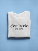 C'est La Vie Quote Sweatshirt Women's -GoatDeals Designs