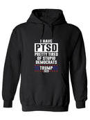 I Have Ptsd Too Hoodie Men's -GoatDeals Designs