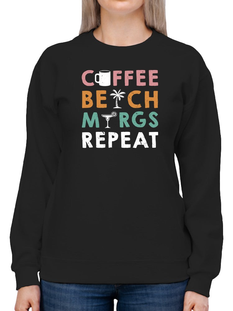 Coffee, Beach, Margs, Repeat. Sweatshirt Women's -GoatDeals Designs