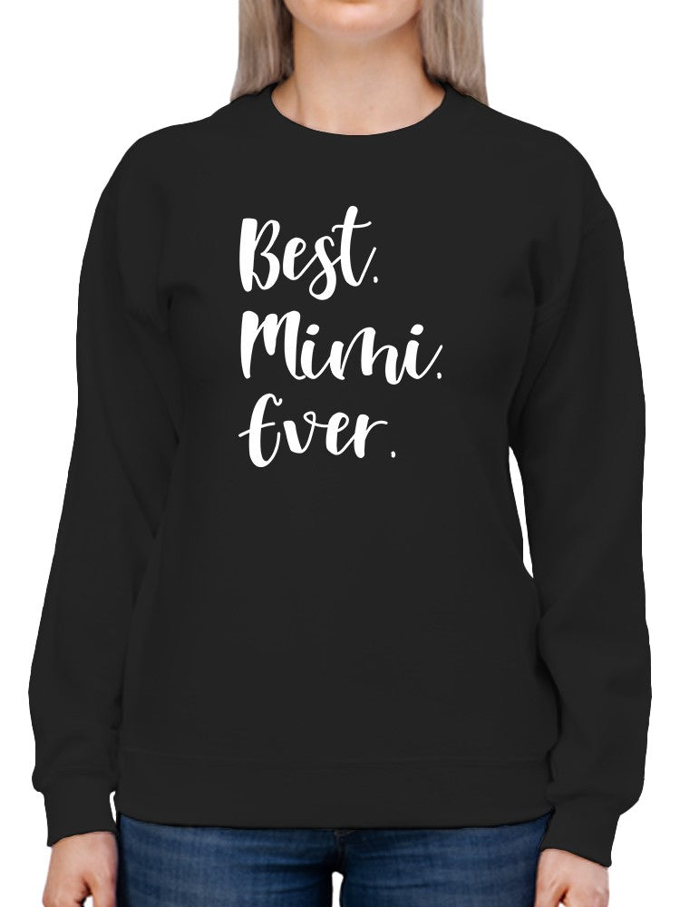 The Best Mimi, Ever Sweatshirt Women's -GoatDeals Designs