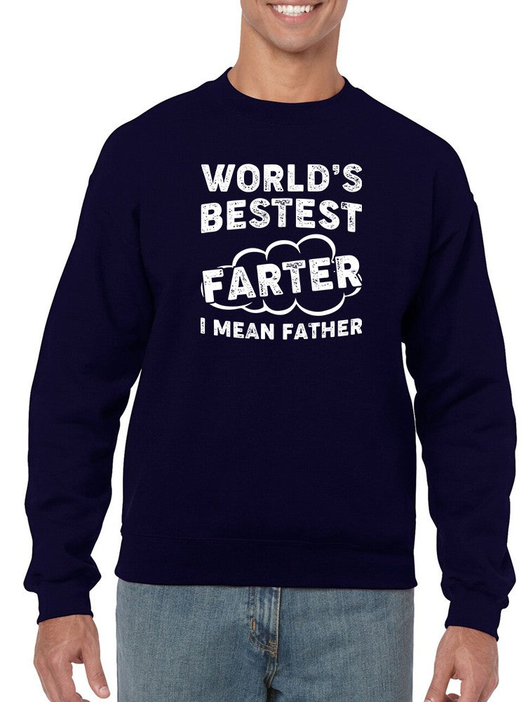 The World's Bestest Farter Sweatshirt Men's -GoatDeals Designs