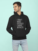 I Don't Make Excuses Hoodie Men's -GoatDeals Designs