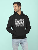 Real Men Make Twins Cool Quote Hoodie Men's -GoatDeals Designs