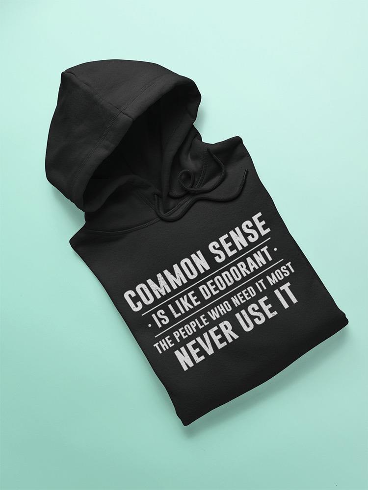 Common Sense Funny Quote Hoodie Men's -GoatDeals Designs
