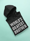 Okayest Brother Funny Quote Hoodie Men's -GoatDeals Designs
